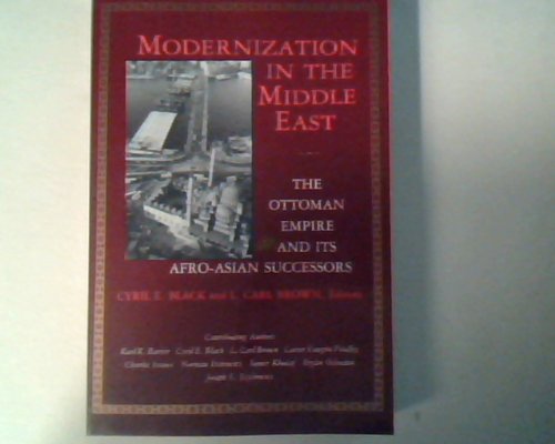Stock image for Modernization in the Middle East: The Ottoman Empire and Its Afro-Asian Successors for sale by Books From California