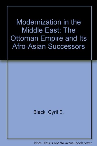 9780878500857: Modernization in the Middle East: The Ottoman Empire and Its Afro-Asian Successors