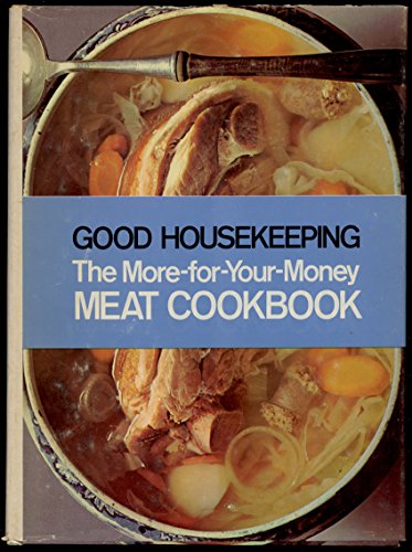 Stock image for The More-For-Your-Money Meat Cookbook for sale by Crotchety Rancher's Books