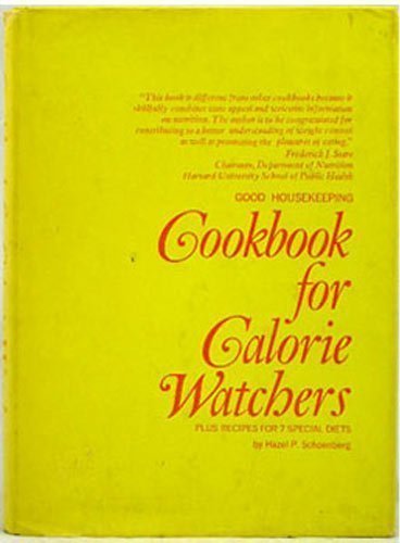 9780878510047: Good Housekeeping Cookbook for Calorie Watchers, Plus Recipes for 7 Special Diets,