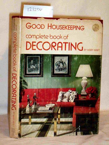 9780878510054: "Good Housekeeping" Complete Book of Decorating