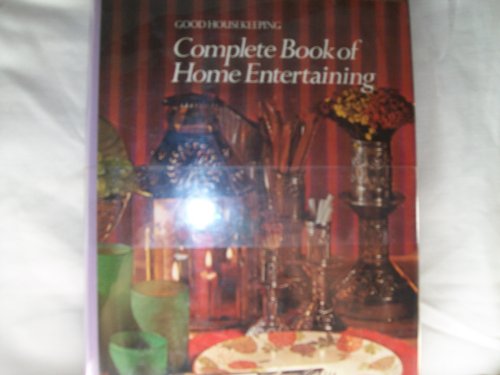 Stock image for Good Housekeeping Complete Book of Home Entertaining for sale by Wonder Book