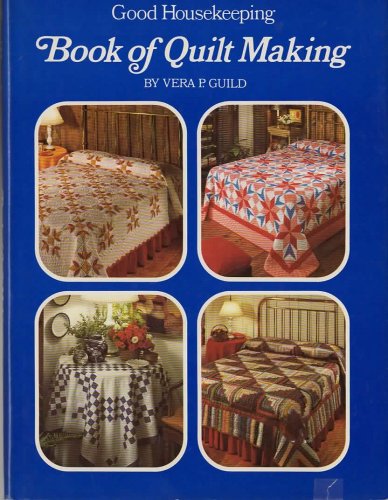 Imagen de archivo de Good Housekeeping Book of Quilt Making a la venta por Wonder Book