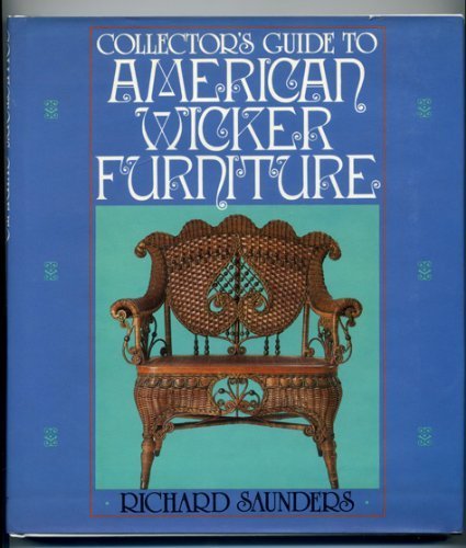 Imagen de archivo de Collector's Guide to American Wicker Furniture a la venta por Front Cover Books