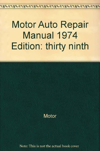 Imagen de archivo de Motor Auto Repair Manual 1974 a la venta por Bookmans