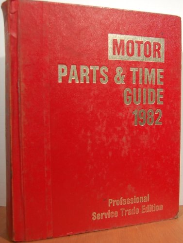 Motor Parts & Time Guide 1982 54th Edition Professional Service Trade Edition.