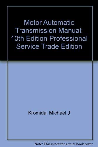 Stock image for Motor Automatic Transmission Manual 10th Edition -- Professional Service Trade Edition for sale by gigabooks