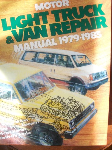 Imagen de archivo de Motor Light Truck and Van Repair Manual a la venta por ThriftBooks-Atlanta