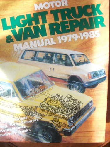 Stock image for Motor Light Truck and Van Repair 1979-1985 for sale by Hawking Books