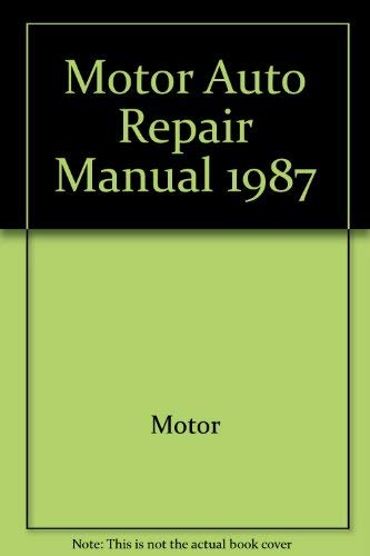 Imagen de archivo de Motor Auto Repair Manual 1987 a la venta por ThriftBooks-Dallas