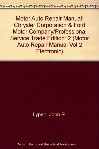 Stock image for Motor Auto Repair Manual: Chrysler Corporation & Ford Motor Company/Professional Service Trade Edition: 2 (Motor Auto Repair Manual Vol 2 Electronic) for sale by Ergodebooks