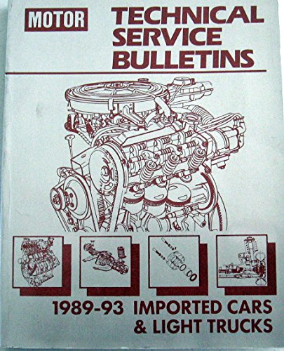 Motor Technical Service Bulletins 1989-93 Imported Cars & Light Trucks (9780878517831) by John R. Lypen