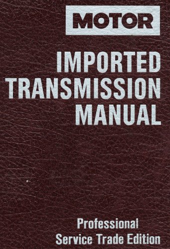 Stock image for Motor Imported Transmission Manual/Professional Service Trade for sale by MyLibraryMarket