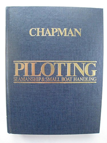 Stock image for Chapman Piloting: Seamanship & Small Boat Handling for sale by Better World Books