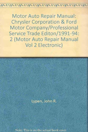 Stock image for Motor Auto Repair Manual: Chrysler Corporation & Ford Motor Company/Professional Service Trade Edition 1991-94, Vol. 2 for sale by Browse Awhile Books