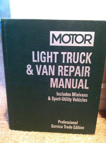 Imagen de archivo de Motor Light Truck & Van Repair Manual 1992-96: Includes Minivans & Sport-Utility Vehicles (Motor Light Truck and Van Repair Manual) a la venta por Better World Books