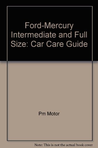 Ford-Mercury Intermediate and Full Size: Car Care Guide