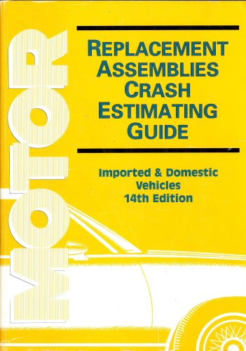 Stock image for Motor Crash Estimating Guide -- Replacement Assemblies for sale by ThriftBooks-Atlanta
