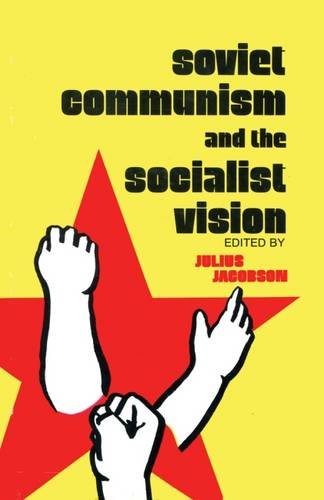 Imagen de archivo de Soviet Communism and the Socialist Vision (New Politics Books,) a la venta por Books From California