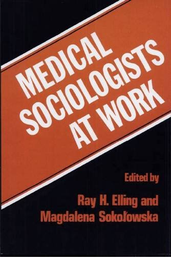 Beispielbild fr Medical Sociologists at Work zum Verkauf von Better World Books