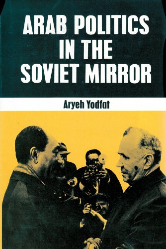 Stock image for Arab Politics in the Soviet Mirror for sale by Books From California