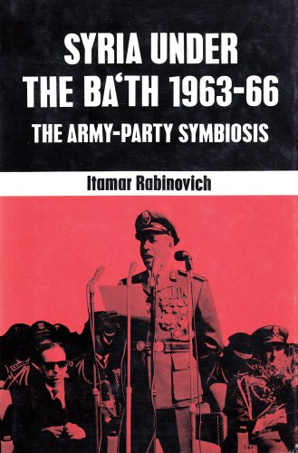 9780878551637: Syria under the Ba'th: 1963-1966: The Army-Party Symbiosis