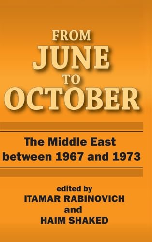 Imagen de archivo de From June to October: The Middle East Between 1967 and 1973 (Collected Papers Series - the Shiloah Center for the Middle Eastern and African) a la venta por Revaluation Books