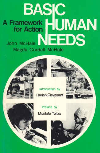 Basic Human Needs: A Framework for Action (9780878552726) by McHale, John