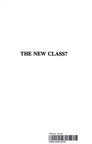 The New Class? - Bruce-Briggs, B.