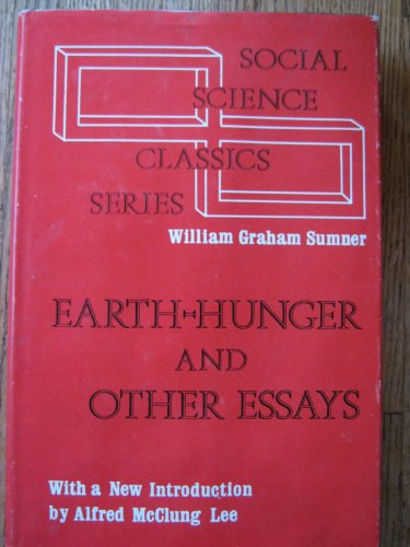 Earth-Hunger and Other Essays Summer, William Graham - Summer, William Graham