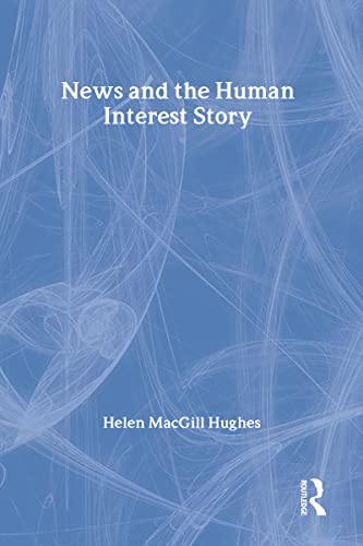 9780878553266: News and the Human Interest Story (Social Science Classics)