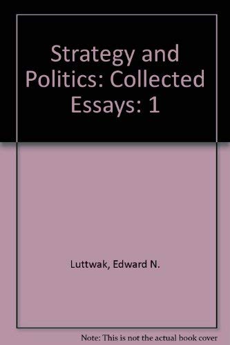 9780878553464: Strategy and Politics: Collected Essays