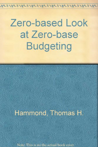 Beispielbild fr A Zero Based Look at Zero Base Budgeting zum Verkauf von Wonder Book