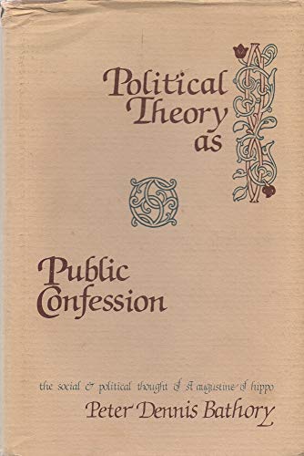 9780878554058: Political Theory as Public Confession