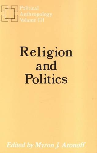 Imagen de archivo de Political Anthropology Year Book: Religion and Politics (POLITICAL AND LEGAL ANTHROPOLOGY) a la venta por Dunaway Books