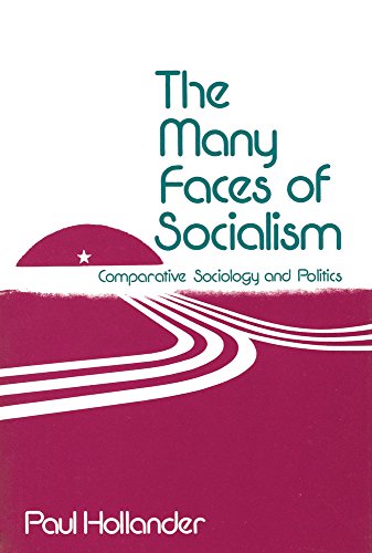 The Many Faces of Socialism: Comparative Sociology and Politics (9780878554805) by Hollander, Paul