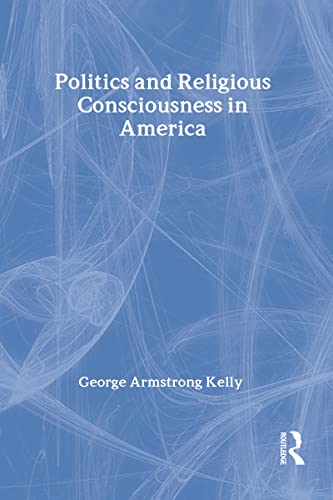 9780878554843: Politics and Religious Consciousness in America