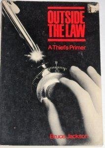 Stock image for OUTSIDE THE LAW; A THIEF'S PRIMER for sale by Artis Books & Antiques