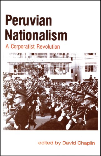 Stock image for Peruvian Nationalism: A Corporatist Revolution for sale by Wonder Book