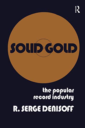 Beispielbild fr Solid Gold : Popular Record Industry zum Verkauf von Better World Books