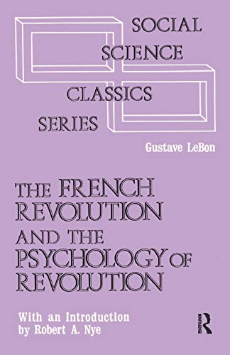 Imagen de archivo de The French Revolution and the Psychology of Revolution (Social Science Classics Series) a la venta por HPB-Red