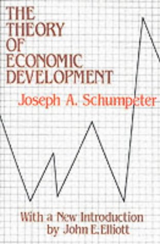 Stock image for The Theory of Economic Development An Inquiry into Profits, Capital, Credit, Interest, & the Business Cycle for sale by Harry Alter