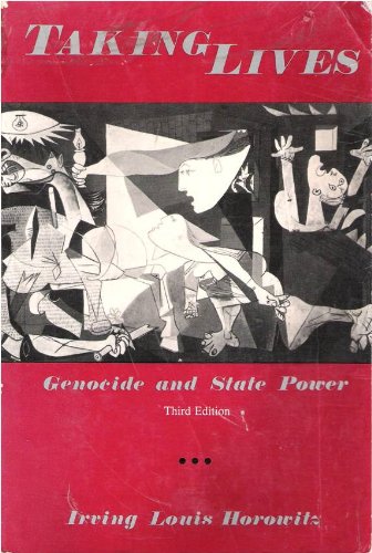 Taking Lives: Genocide and State Power (9780878557516) by Horowitz, Irving Louis