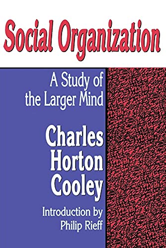 Imagen de archivo de Social Organization: A Study of the Larger Mind (Transaction Social Science Classics) a la venta por HPB-Red
