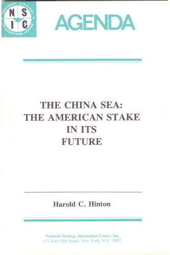 Stock image for The China Sea: The American Stake in Its Future (National Strategy Information Center, Agenda Paper, No 12) for sale by Zubal-Books, Since 1961