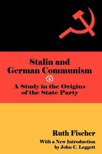 9780878558803: Stalin and German Communism: A Study in the Origins of the State Party