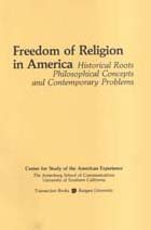 Imagen de archivo de Freedom of Religion in America Historical Roots Philosophical Concepts and Contemporary Problems a la venta por Heartwood Books, A.B.A.A.