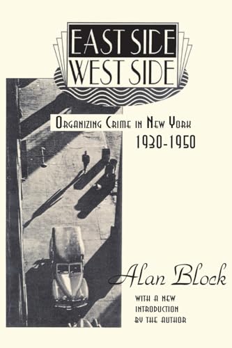 Beispielbild fr East Side-West Side: Organizing Crime in New York 1930-1950 zum Verkauf von Blackwell's