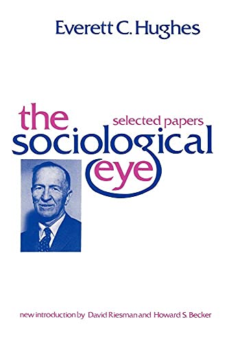 9780878559596: The Sociological Eye: Selected Papers (Social Science Classics Series)