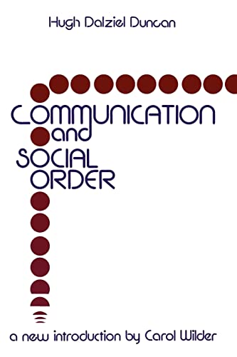 Beispielbild fr Communication and Social Order (Classics in Communication and Mass Culture) zum Verkauf von Brockett Designs